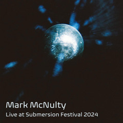 Mark McNulty @ Submersion Festival (October 2024)