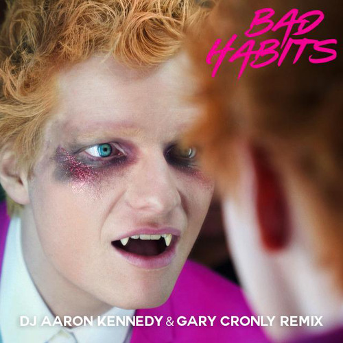 Ed Sheeran - Bad Habits (Dj Aaron Kennedy & Gary Cronly Remix)