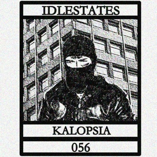 IDLESTATES056 - Kalopsia