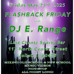 05.23.2025 DJ E. Range Live @ Last Chantz Pt. 2