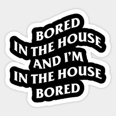 Bored In The House Riddim Mix