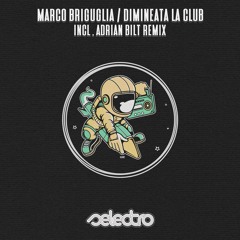 Marco Brigulia - Dimineata La Club / Adrian Bilt Remix