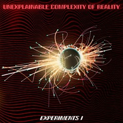 Unexplainable Complexity Of Reality - Chaos