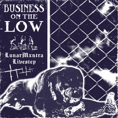 LunarMxntra x Livestep - Business On The Low