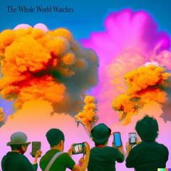 The Whole World Watches (Remaster)