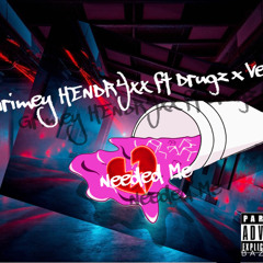 Grimey HENDRYXXX ft Drugz x Veli- Needed Me