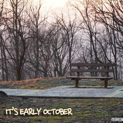 its early october (prod. Xalithh)