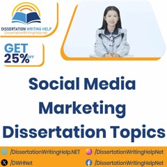 Social Media Marketing Dissertation Topics | dissertationwritinghelp.net