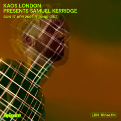 KAOS with Samuel Kerridge - 17 April 2022