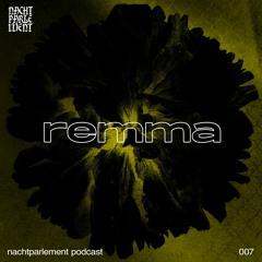 Nachtparlement Podcast 007 - Remma