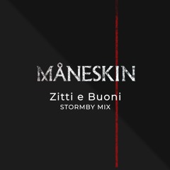 Måneskin - Zitti E Buoni (Stormby Mix Edit)