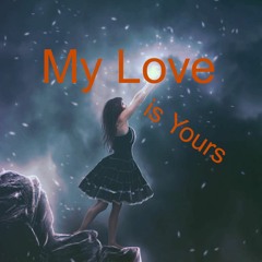 My Love Is Yours