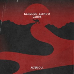 Kabmusic, Amine'O - Dahra (OUT NOW!)