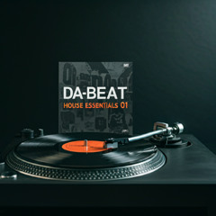 DA-BEAT - HOUSE ESSENTIALS 01 DJ SET🔮🪄
