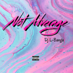 Not Average (ORGINAL) Prod By: Dj L-Banga