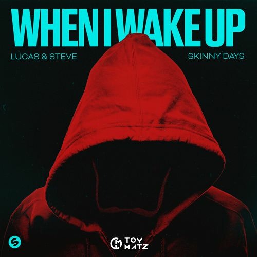 When I Wake Up(TOYMATZ Remix)  [Remix Contest]