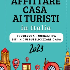 DOWNLOAD  (PDF) Affittare casa ai turisti in Italia procedura  normativa  siti migliori (Itali