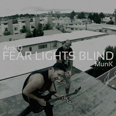 Fear Lights Blind