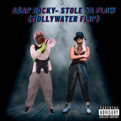 A$AP ROCKY - STOLE YA FLOW (MOLLYWATER FLIP) [FREE DL]