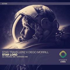 Star Travellerz X Diego Morrill - Star Lord (Original Mix)[ECT292]