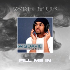 WIND IT UP x FILL ME IN