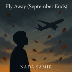 Fly Away (September Ends)