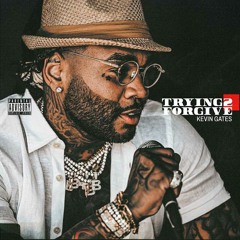 kevin gates - trying 2 forgive 🙏🏾