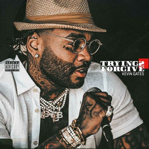 kevin gates - trying 2 forgive 🙏🏾