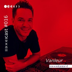 Mooncast #016 - Vanleur