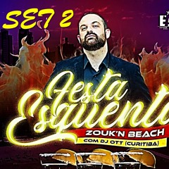 Dj Ott - Set 2 na Festa Esquenta Zouk N Beach