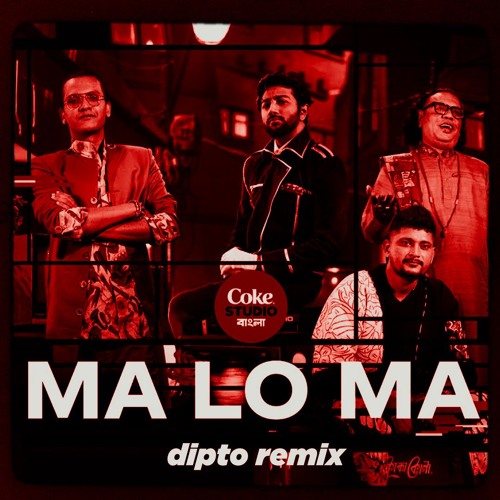 Ma Lo Ma (Dipto Remix)