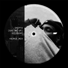 SKEPTA [GAS ME UP] DILIGENT [NJRG3_UKG_MIX]