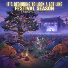 It’s Beginning to Look a Lot Like Festival Season
