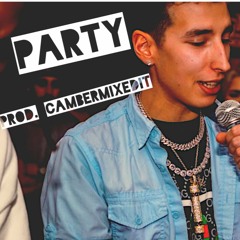 Party | Prod. CamberMixedit