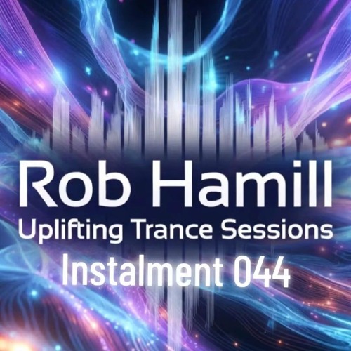 Stream Uplifting Trance Sessions 044 By Rob Hamill Listen Online For stream-uplifting-trance-sessions-044-by-rob-hamill-listen-online-for