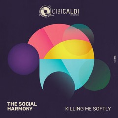 Killing Me Softly - The Social Harmony