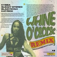 Kybba, Sleazy Stereo & Blaiz Fayah - Whine O'Clock (Kat-Rick Remix)