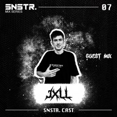 SNSTR. Cast #7 - JXLL