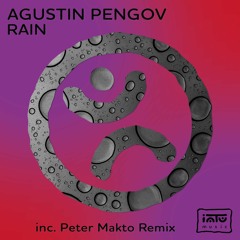 Agustin Pengov - Rain (Peter Makto Eivissa Remix)