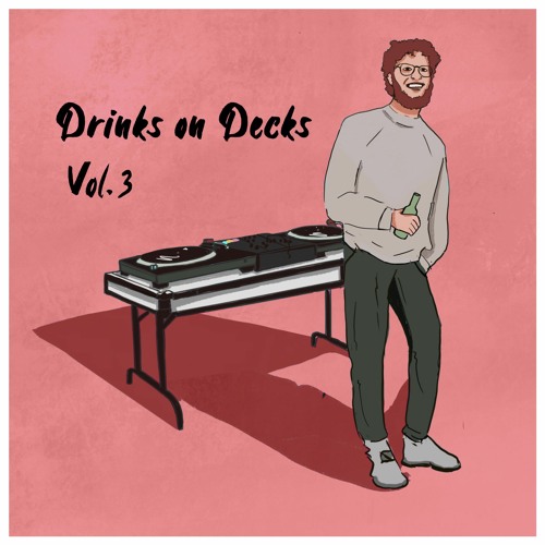 Drinks On Decks: Vol. 003
