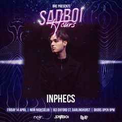 INPHECS @ BHE Presents: SADBOI HOURS Live at Noir Sydney