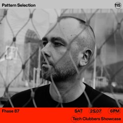 Fhase 87 - Pattern x Tech Clubbers | 25.07.2026