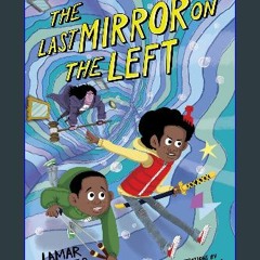#^Download 📖 The Last Mirror on the Left (A Legendary Alston Boys Adventure) (Epub Kindle)