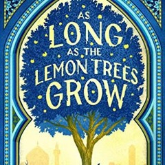 View EPUB 📮 As Long as the Lemon Trees Grow by  Zoulfa Katouh [EBOOK EPUB KINDLE PDF