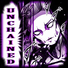 UNCHAINED (feat. Yakioto) (Detro edit)