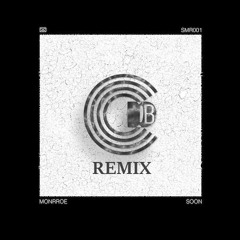 Monrroe - Soon (CDB Remix) WIP