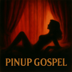 Pinup Gospel