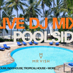 Pre-Party Poolside Indo-Afro House Mix - Mr Vish (youtube)