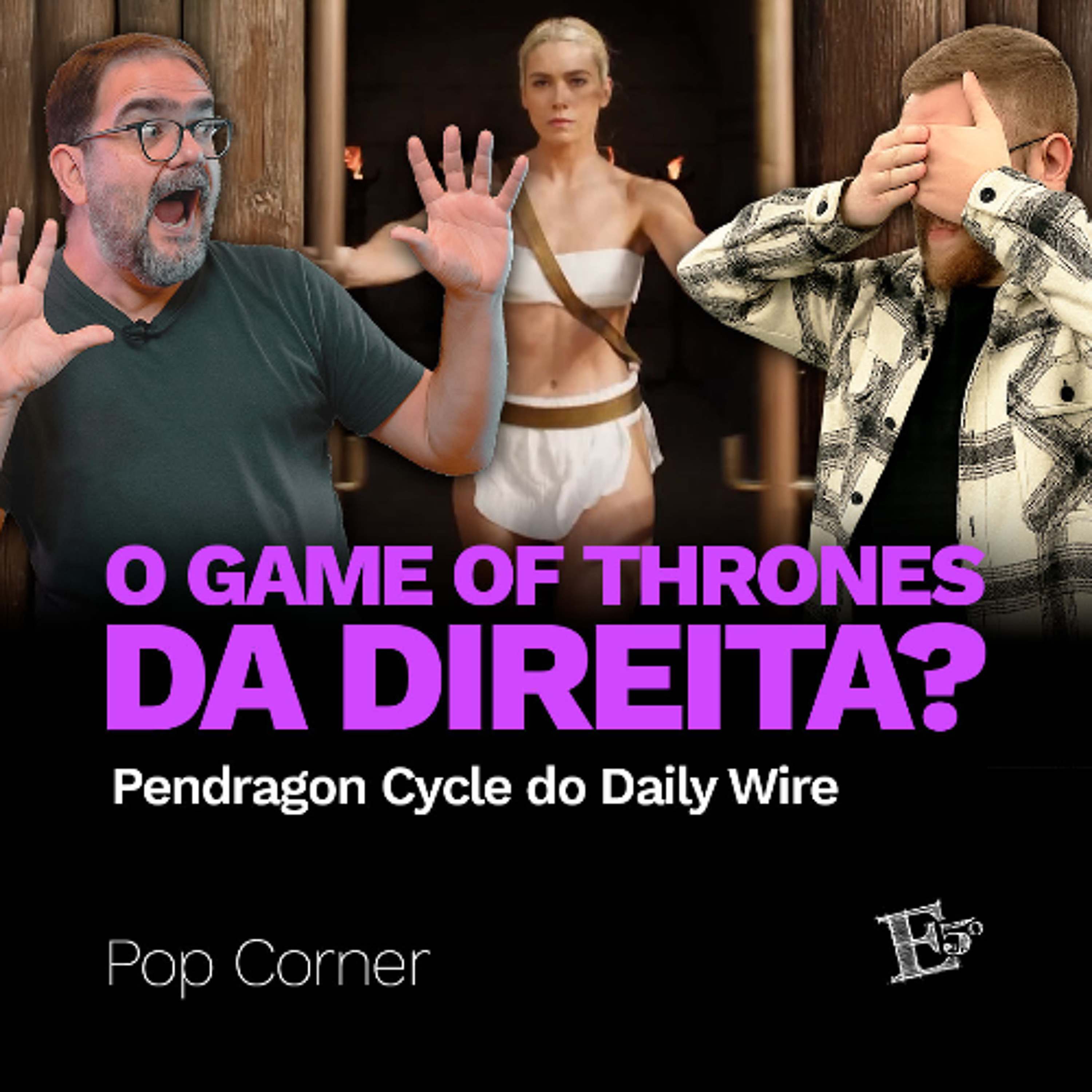 O Game Of Thrones da DIREITA? | POP CORNER - Pendragon Cycle do Daily Wire episode artwork