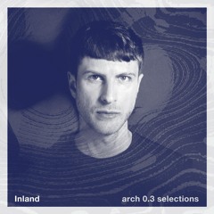 Inland - arch 0.3 selections